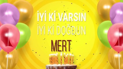 MERT - İyi ki Varsın İyi ki Doğdun Mert