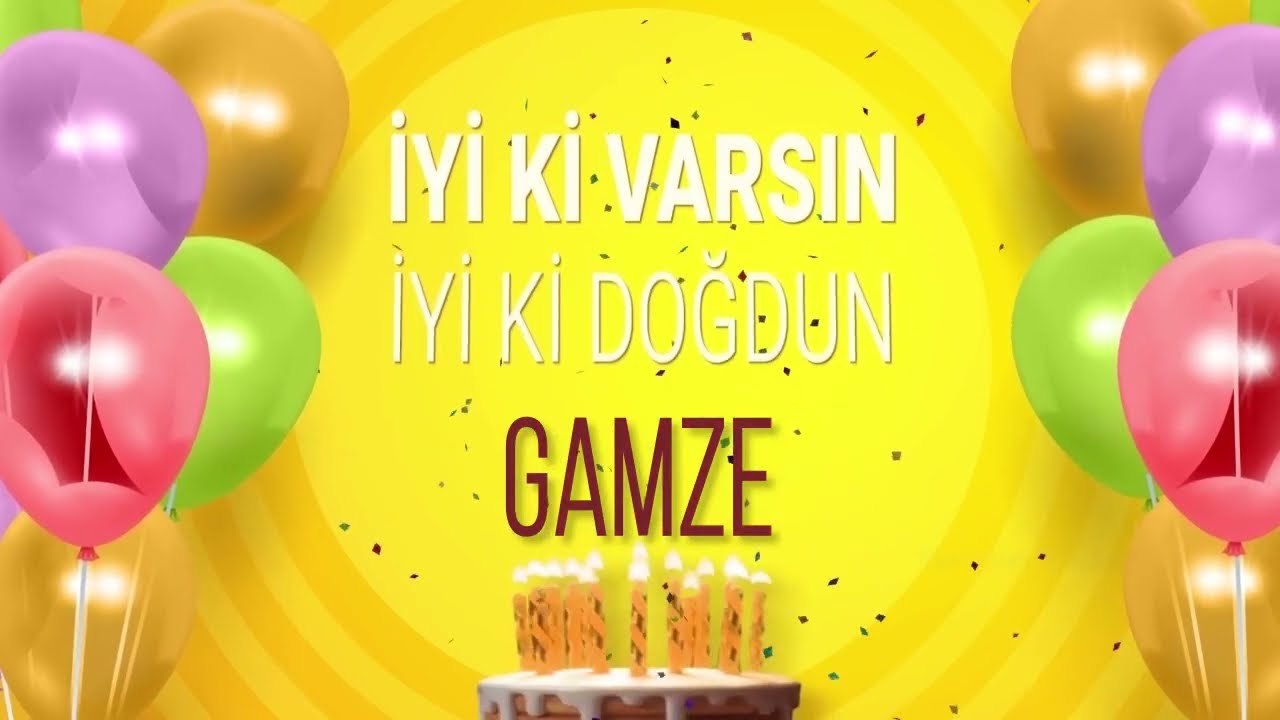 GAMZE - İyi ki Varsın İyi ki Doğdun Gamze