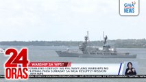 Posibleng i-deploy ng PHL Navy ang warships ng Pilipinas para sumabay sa mga resupply mission, ayon sa NTF-WPS | 24 Oras