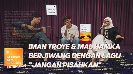 WAH! Lain macam Iman Troye & Mal Hamka lanja lagu "JANGAN PISAHKAN" | Gempak Jam Session