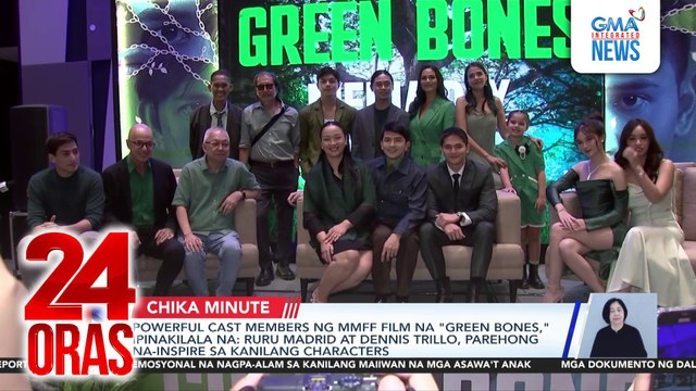 Powerful cast members ng mmff film na Green Bones, ipinakilala na: Ruru Madrid at Dennis Trillo, parehong na-inspire sa kanilang characters | 24 Oras