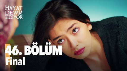 46. Bölüm Hayat Devam Ediyor - HD İZLE