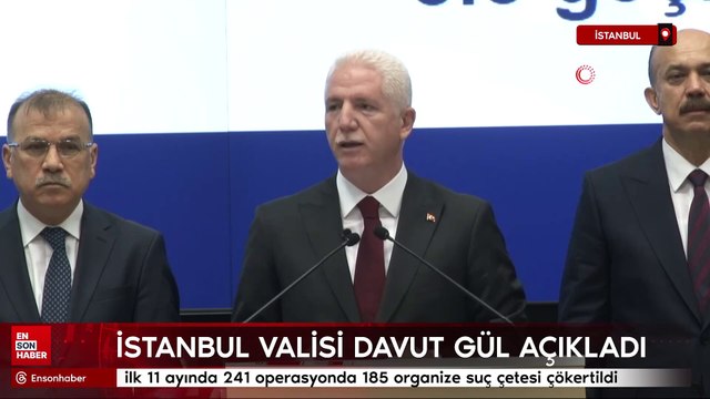 Davut Gül, kent genelindeki 11 ayın asayiş verilerini açıkladı