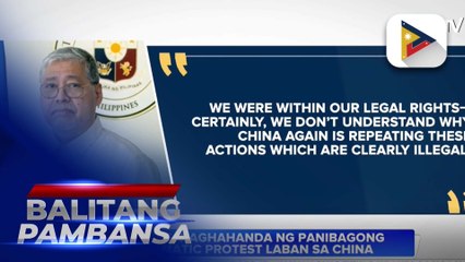 Pilipinas, naghahanda ng panibagong diplomatic protest laban sa China