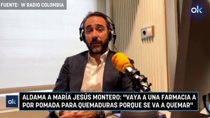 Aldama a María Jesús Montero: "Vaya a una farmacia a por pomada para quemaduras porque se va a quemar"