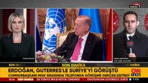 SON DAKİKA HABER | MGK esnasında kritik telefon! Cumhurbaşkanı Erdoğan Guterres ile 'Suriye'yi görüştü