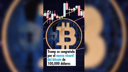 Trump se congratula por el nuevo récord del bitcoin de 100,000 dólares
