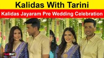 Kalidas Jayaram with Tarini  | PRE-WEDDING CELEBRATION | FilmiBeat Tamil