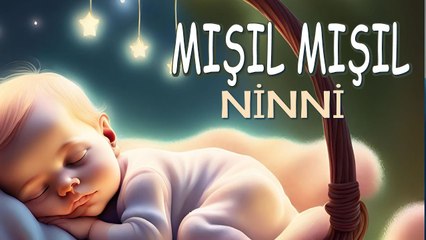 MIŞIL MIŞIL - Bebek Ninnisi