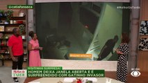 Que SUSTO! Gatinho invade casa de morador que deixou janela aberta | Melhor da Tarde