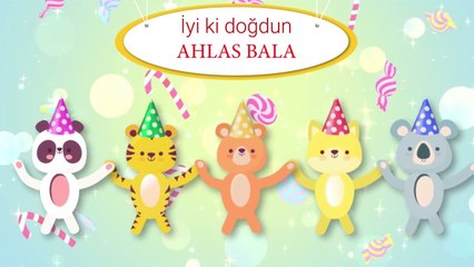 Ahlas Bala – Nice Yıllara 🎉