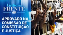 Projeto dá autonomia para estados aumentarem pena de criminosos | LINHA DE FRENTE