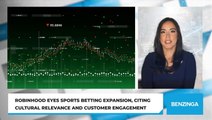 Robinhood Eyes Sports Betting Expansion, Citing Cultural Relevance And Customer Engagement