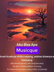 Music And Lyrics AKU BISA APA - Musicque