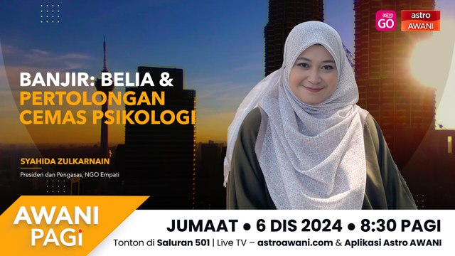 AWANI Pagi: Banjir: Belia & Pertolongan Cemas Psikologi