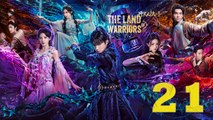 The Land of Warriors - Episode 21 (English Subtitle)