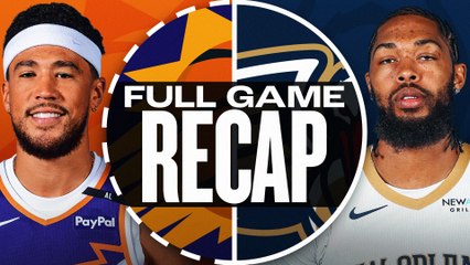 Game Recap: Pelicans 126, Suns 124