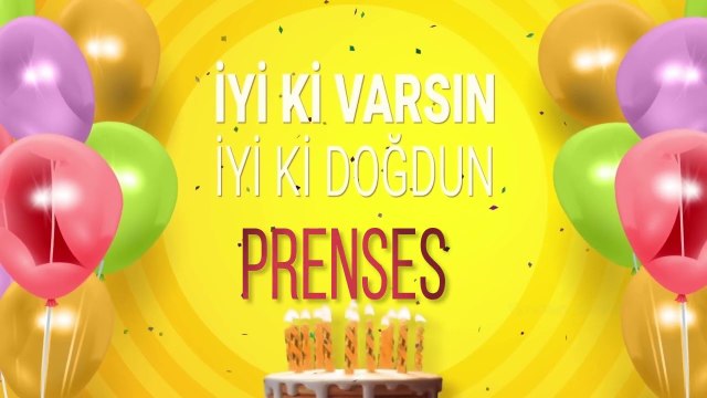 PRENSES - İyi ki Varsın İyi ki Doğdun Prenses #prenses