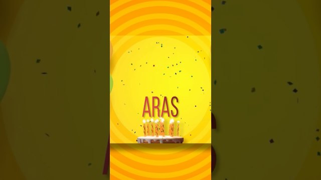 ARAS - Doğum Günün Kutlu Olsun Aras