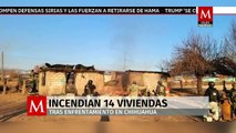 Narcoenfrentamiento en Chihuahua deja 14 casas incendiadas