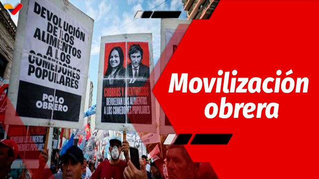El Mundo en Contexto | Trabajadores argentinos rechazan gestión económica de Javier Milei