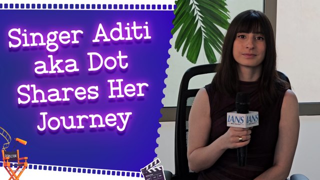 IANS Exclusive: Interview of Actress & Singer Aditi Saigal aka Dot Talked About Her Journey