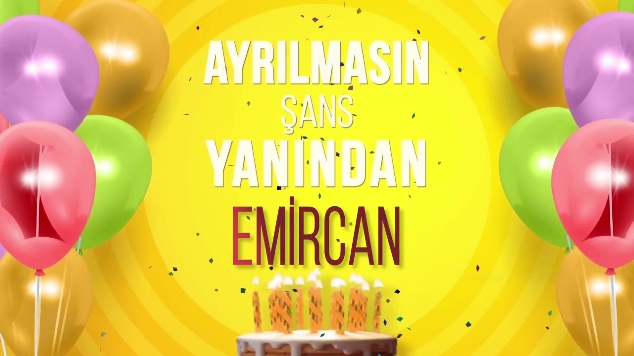 EMİRCAN - İyi ki Varsın İyi ki Doğdun Emircan