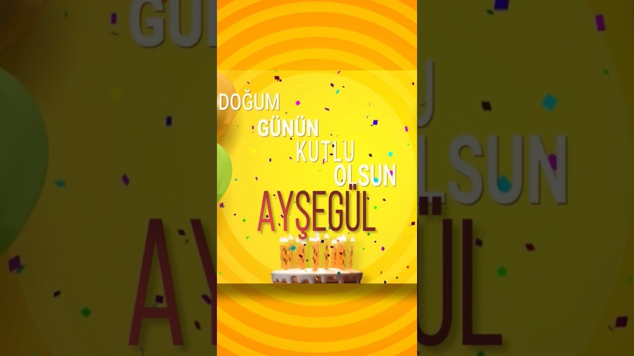 AYŞEGÜL - Doğum Günün Kutlu Olsun Ayşegül