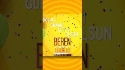 BEREN - Doğum Günün Kutlu Olsun Beren