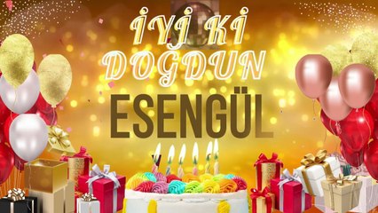 ESENGÜL- Doğum Günün Kutlu Olsun Esengül