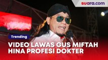 Video Lawas Gus Miftah Hina Profesi Dokter Dibongkar Netizen