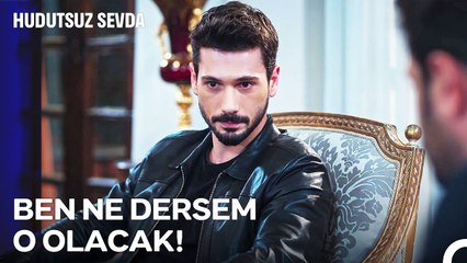 Bundan Sonra Halil İbrahim'in Kanunları İşleyecek - Hudutsuz Sevda 44. Bölüm