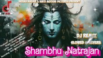 Shambhu Natrajan Dj Remix Slowed & Reverb