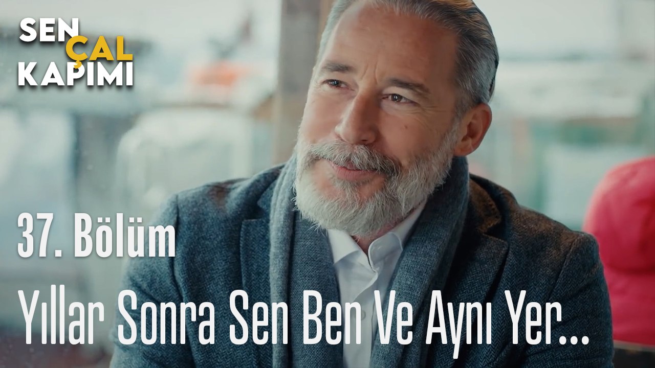 Yıllar Sonra Sen Ben Ve Aynı Yer... - Sen Çal Kapımı 37.bölüm