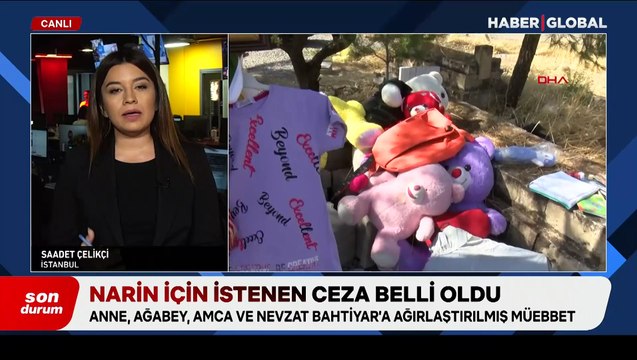 Narin cinayeti davasında son dakika gelişmesi! 4 sanık hakkında istenen ceza belli oldu!