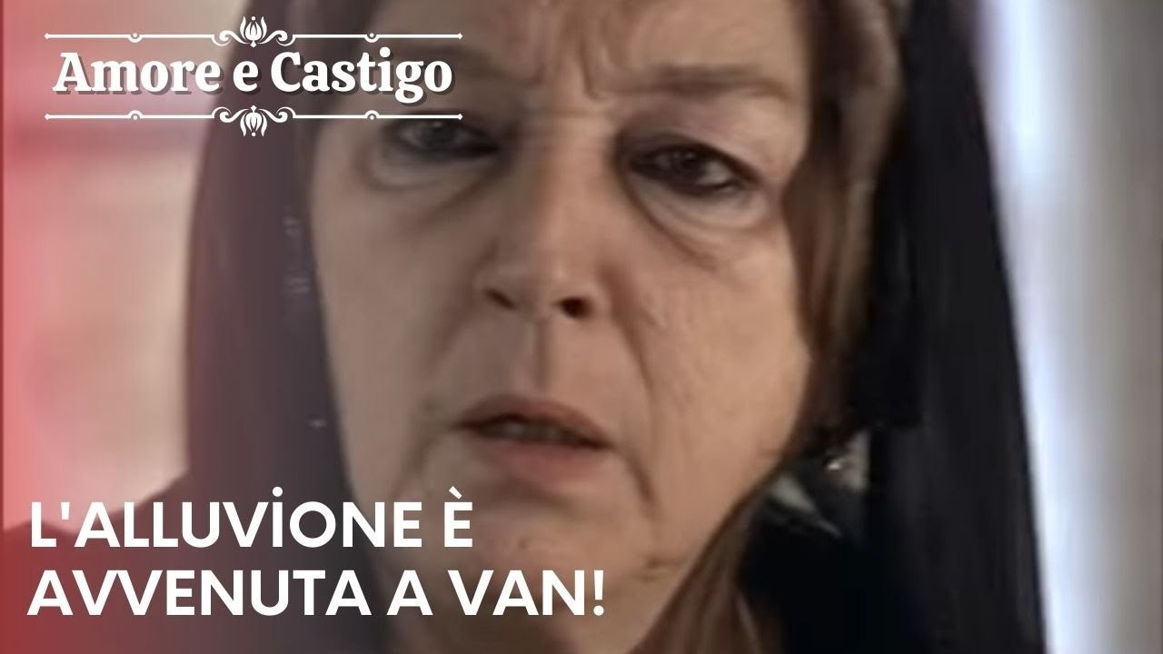 L'alluvione è avvenuta a Van! | Amore e Castigo - Episodio 16