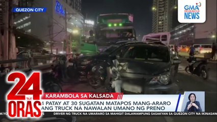 4 patay at 30 sugatan matapos mang-araro ang truck na nawalan umano ng preno | 24 Oras