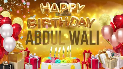 Abdul Wali - Happy Birthday Abdul Wali