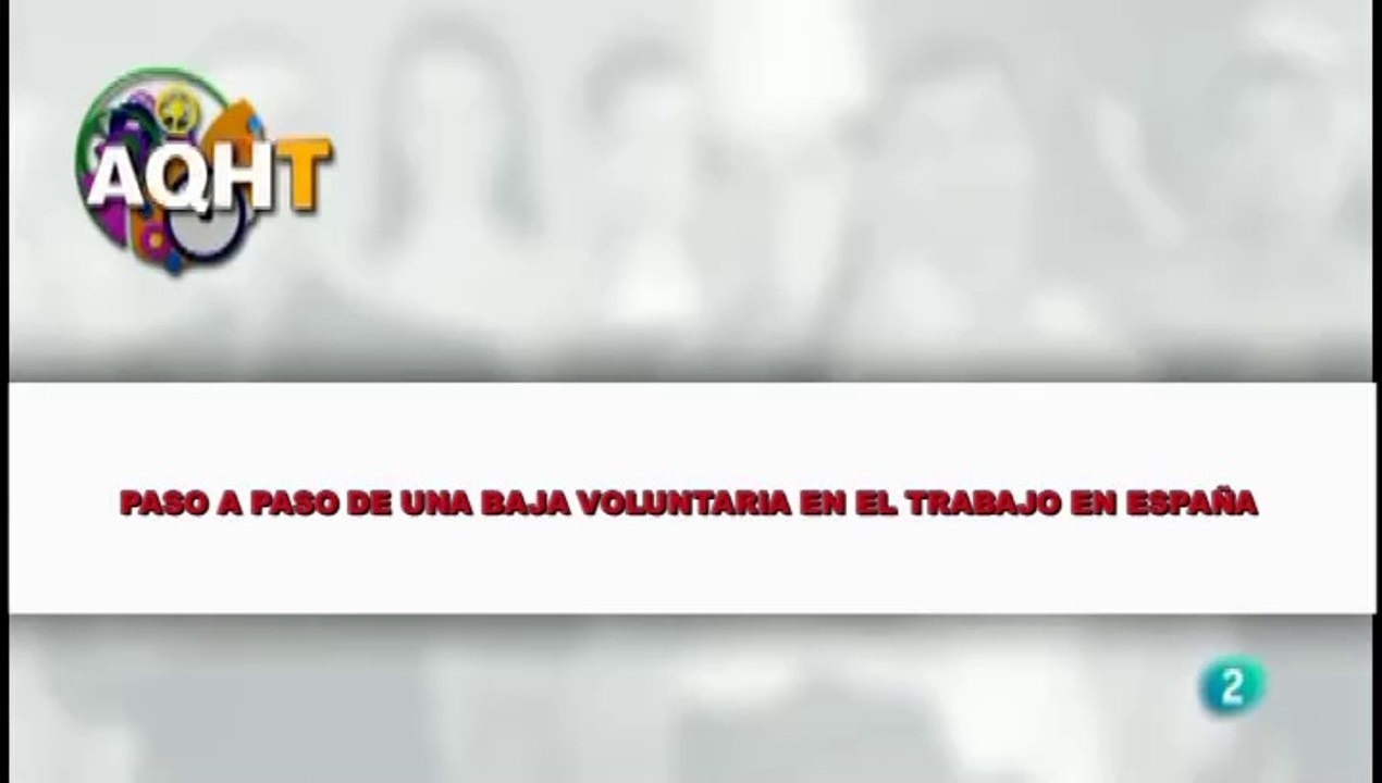 PASO A PASO DE UNA BAJA VOLUNTARIA EN EL TRABAJO EN  ESPAÑA