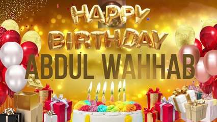 ABDUL WAHHAB - Happy Birthday Abdul Wahhab