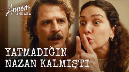 Bir Yatmadığı Nazan Kalmıştı! - Annem Ankara (3. Bölüm)
