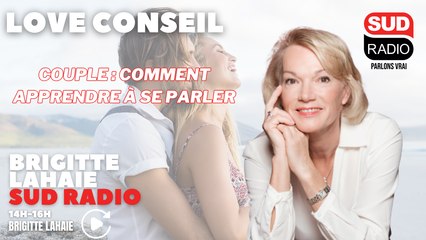 Couple : Comment apprendre à se parler - Le love conseil de Brigitte Lahaie