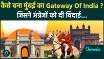 Maharashtra Oath CM: Gateway of India का वो काला सच, जो भारतीयों को नहीं बताई गई | वनइंडिया हिन्दी