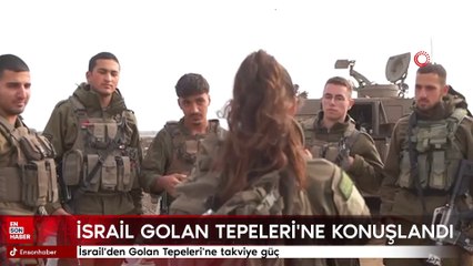 İsrail'den Golan Tepeleri'ne takviye güç