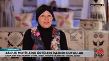 Geleneksel el sanatını geleceğe taşıyor