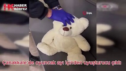 Çanakkale’de oyuncak ayı içinden uyuşturucu çıktı