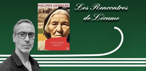 Les rencontres de L'écume | L'Hypothèse Lébajac, de Philippe Hébrard
