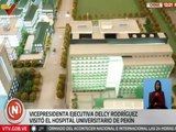 Vicepresidenta Delcy Rodríguez realizó un recorrido por el Hospital Universitario de Pekín