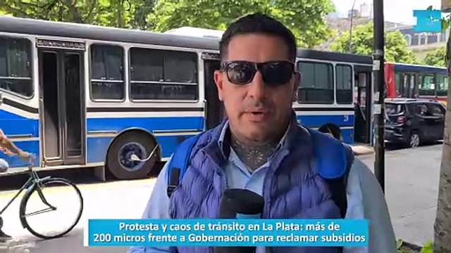 Protesta y caos de tránsito en La Plata: más de 200 micros frente a Gobernación para reclamar subsidios