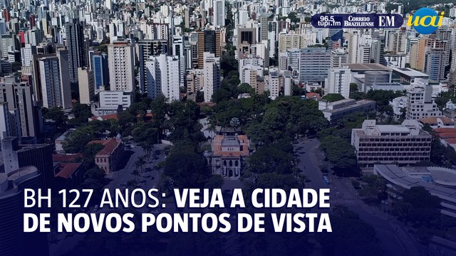 BH 127 anos: veja a cidade por novos pontos de vista